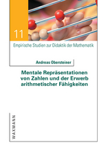 Mentale Repräsentationen von Zahlen und der Erwerb arithmetischer Fähigkeiten - Andreas Obersteiner