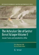 The Acheulian Site of Gesher Benot Ya?aqov Volume II
