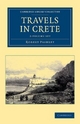 Travels in Crete 2 Volume Set - Robert Pashley