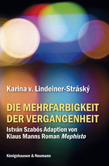 Die Mehrfarbigkeit der Vergangenheit - Karina von Lindeiner-Stráský