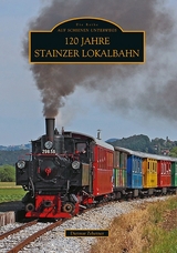120 Jahre Stainzer Lokalbahn - Dietmar Zehetner