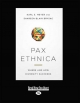 Pax Ethnica - Shareen Blair Brysac; Karl E. Meyer