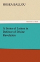 A Series of Letters in Defence of Divine Revelation (TREDITION CLASSICS)