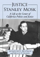 Justice Stanley Mosk - Jacqueline R. Braitman; Gerald F. Uelman
