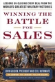 Winning the Battle for Sales: Lessons on Closing Every Deal from the World's Greatest Military Victories - John Golden
