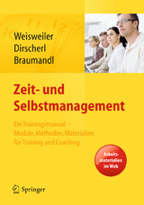 Zeit- und Selbstmanagement - Silke Weisweiler, Birgit Dirscherl, Isabell Braumandl