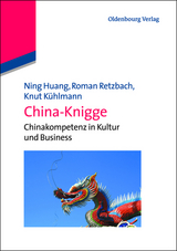 China-Knigge - Ning Huang, Roman Retzbach, Knut Kühlmann