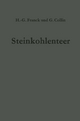 Steinkohlenteer: Chemie, Technologie und Verwendung Heinz-Gerhard Franck Author