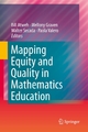 Mapping Equity and Quality in Mathematics Education - Paola Valero;  Bill Atweh;  Walter Secada;  Mellony Graven;  Walter Secada;  Mellony Graven;  Bill Atweh;  Paola Valero