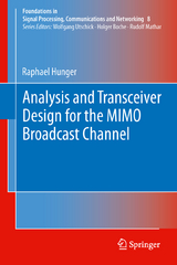 Analysis and Transceiver Design for the MIMO Broadcast Channel - Raphael Hunger