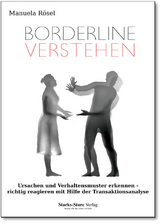Borderline verstehen - Manuela Rösel