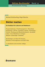 Bücher machen. Ein Handbuch für Lektoren und Redakteure - Schickerling, Michael; Menche, Birgit