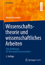 Wissenschaftstheorie und wissenschaftliches Arbeiten - Kornmeier, Martin