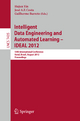 Intelligent Data Engineering and Automated Learning -- IDEAL 2012