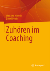 Zuhören im Coaching - Christine Albrecht, Daniel Perrin