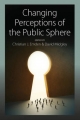 Changing Perceptions of the Public Sphere - Christian J. Emden; David Midgley