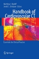 Handbook of Cardiovascular CT - Matthew Budoff;  Matthew M. J. Budoff;  Jerold S. Shinbane;  Jerold S. Shinbane
