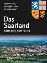 Das Saarland. Geschichte einer Region - 