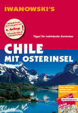 Chile mit Osterinsel - Reiseführer von Iwanowski - Maike Stünkel, Marcela Hidalgo