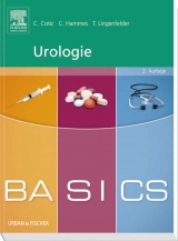 BASICS Urologie - Cotic, Christine; Hammes, Christoph; Lingenfelder, Tobias