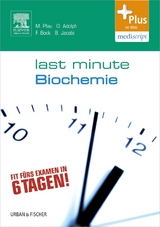Last Minute Biochemie - Maximilian Pfau, Oliver Adolph, Fabian Bock, Björn Jacobi