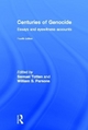 Centuries of Genocide - Samuel Totten; William S. Parsons