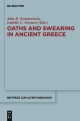 Oaths and Swearing in Ancient Greece - Alan H. Sommerstein; Isabelle C. Torrance
