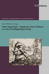 Peter Hagendorf – Tagebuch eines Söldners aus dem Dreißigjährigen Krieg - 
