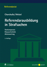 Referendarausbildung in Strafsachen - Charchulla, Tim; Welzel, Marcel