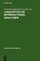 Linguistische Interaktionsanalysen - Ulrich Dausendschön-Gay; Elisabeth Gülich; Ulrich Krafft