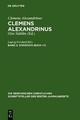 Stählin, Otto: Clemens Alexandrinus / Stromata Buch I-VI - Ludwig Früchtel