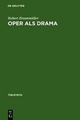 Oper als Drama - Robert Braunmüller