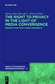 The Right to Privacy in the Light of Media Convergence – - Dieter Dörr; Russell L. Weaver