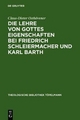 Die Lehre von Gottes Eigenschaften bei Friedrich Schleiermacher und Karl Barth - Claus-Dieter Osthövener