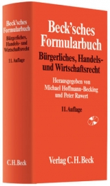 Beck'sches Formularbuch Bürgerliches, Handels- und Wirtschaftsrecht - Hoffmann-Becking, Michael; Rawert, Peter