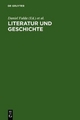 Literatur und Geschichte - Daniel Fulda; Silvia S. Tschopp
