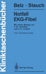 Notfall EKG-Fibel - Martin Stauch, Gustav G. Belz