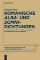 Romanische 'alba'- und 'somni'-Dichtungen - Grazyna Maria Bosy