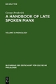 George Broderick: A Handbook of Late Spoken Manx / Phonology - George Broderick