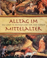 Alltag im Mittelalter - Rolf Schneider