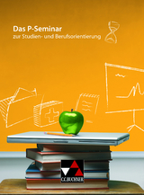 Seminar / Das P-Seminar - Denkler, Rainer; Frey, Anette; Fritsche, Steffen; Hof, Bernhard; Mordstein, Bettina; Wagner-Jakob, Rudolf