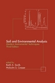 Soil and Environmental Analysis - Keith A. Smith; Malcolm S. Cresser; Chris E. Mullins