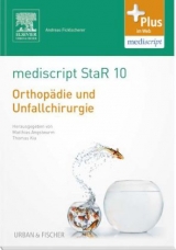 mediscript StaR 10 das Staatsexamens-Repetitorium zur Orthopädie und Unfallchirurgie - 