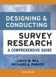 Designing and Conducting Survey Research - Louis M. Rea; Richard A. Parker