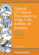 Manual of Clinical Procedures in Dogs, Cats, Rabbits, and Rodents - Steven E. Crow; Sally O. Walshaw; Jennifer Boyle