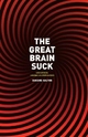 The Great Brain Suck - Eugene Halton