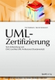 UML 2 - Zertifizierung: Test-Vorbereitung zum OMG Certified UML Professional (Fundamental)