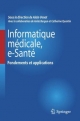 Informatique Medicale, E-Sante Fondements Et Applications - Alain Venot; Anita Burgun; Catherine Quantin