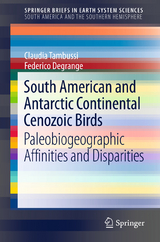 South American and Antarctic Continental Cenozoic Birds - Claudia P. Tambussi, Federico Degrange