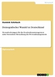 Demografischer Wandel in Deutschland - Dominik Schirbach